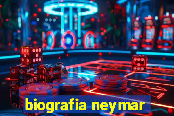 biografia neymar